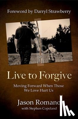 Romano, Jason - Live to Forgive