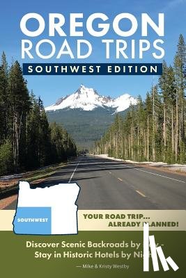 Westby, Mike, Westby, Kristy - Oregon Road Trips - Southwest Edition