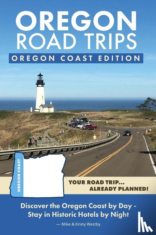 Westby, Mike, Westby, Kristy - Oregon Road Trips - Oregon Coast Edition