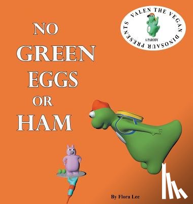 Lee, Flora - No Green Eggs Or Ham