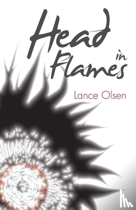 Olsen, Lance - Head in Flames