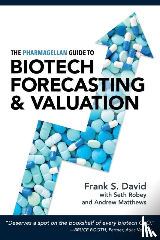 David, Frank S, Robey, Seth, Matthews, Andrew - The Pharmagellan Guide to Biotech Forecasting and Valuation