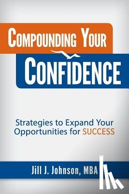 Johnson, Jill J - Compounding Your Confidence