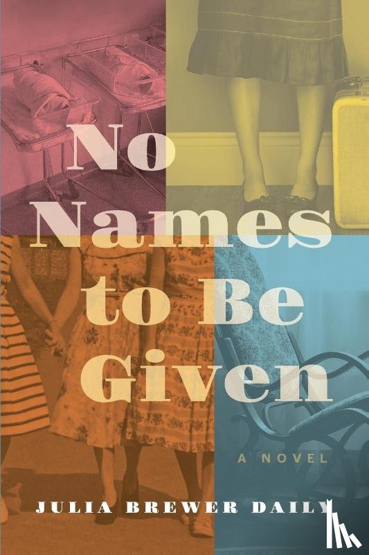 Brewer Daily, Julia - No Names to Be Given