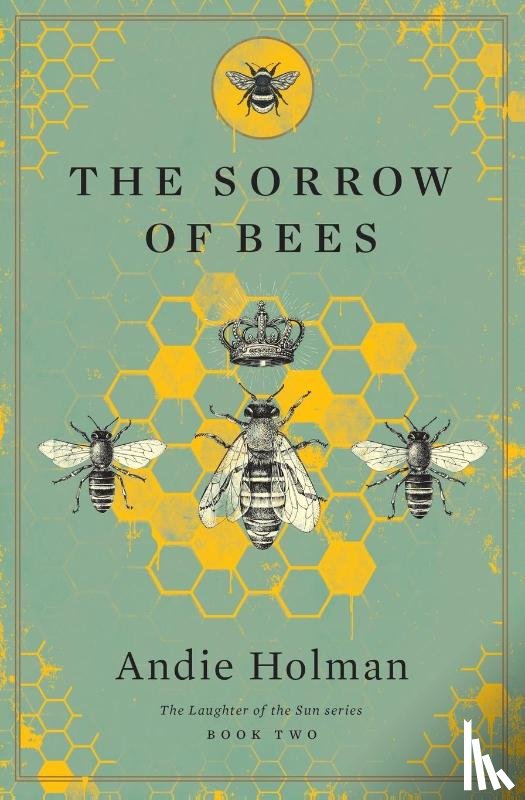 Holman, Andie - The Sorrow of Bees