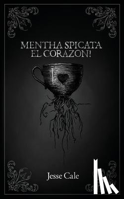Cale, Jesse - Mentha Spicata El Corazon!