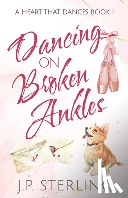 Sterling, J P - Dancing on Broken Ankles