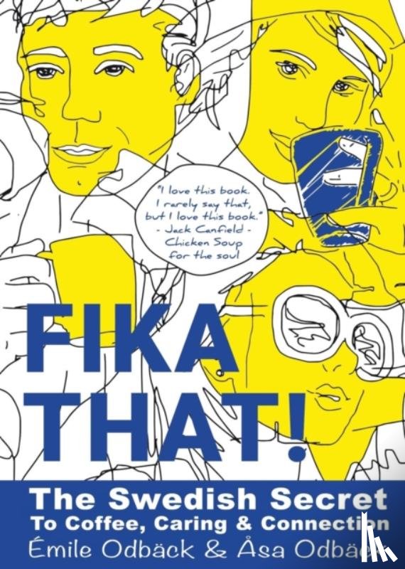 Emile Odback, ASA Odback - Caring and Connection Fika That| the Swedish Secret to Coffee
