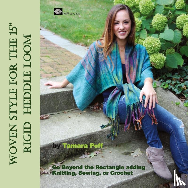Poff, Tamara - Woven Style for the 15" Rigid Heddle Loom