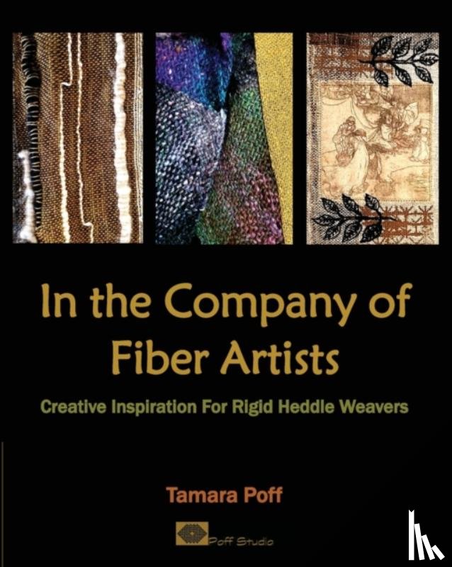 Poff, Tamara - In the Company of Fiber Artists
