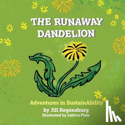 Regensburg, Jill - The Runaway Dandelion