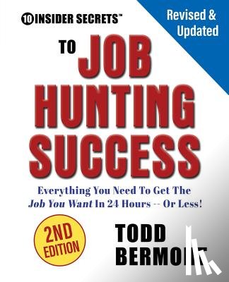 Bermont, Todd L. - 10 INSIDER SECRETS TO JOB HUNT