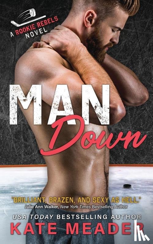 Meader, Kate - Man Down (A Rookie Rebels Novel)