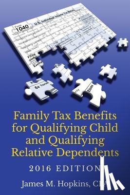 Hopkins, James M - Family Tax Benefits for Qualifying Child and Qualifying Relative Dependents-2016 Edition