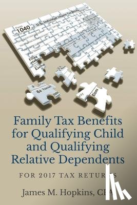 Hopkins, James - Family Tax Benefits for Qualifying Child and Qualifying Relative Dependents: For 2017 Tax Returns