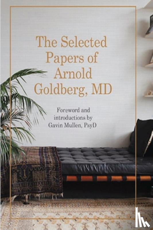 Goldberg, Arnold - The Selected Papers of Arnold Goldberg, MD