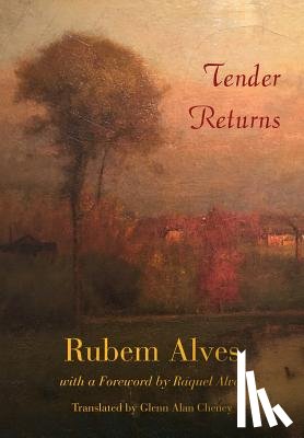 Alves, Rubem - Tender Returns