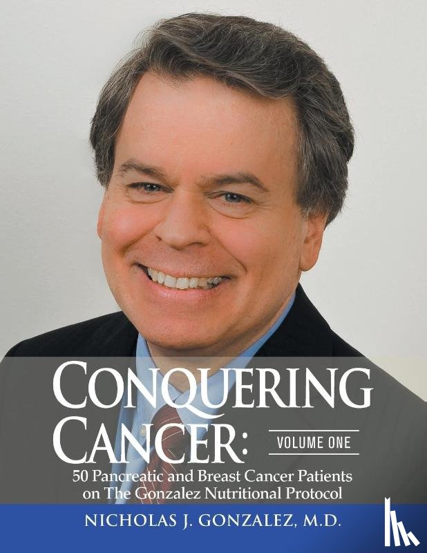 Gonzalez, Nicholas - Conquering Cancer