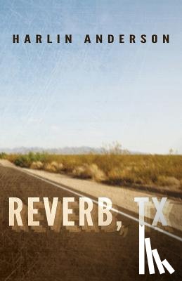 Anderson, Harlin - Reverb, TX