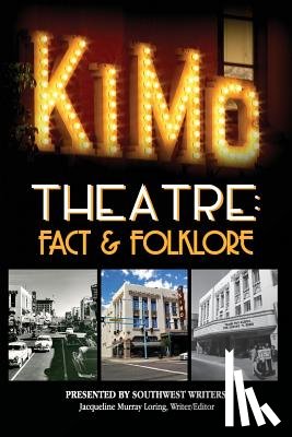 Southwest Writers - The Kimo Theatre: Fact & Folklore