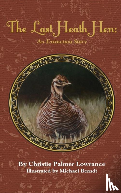 Lowrance, Christie Palmer - The Last Heath Hen