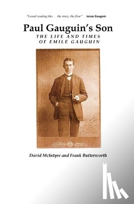 McIntyre, David - Paul Gauguin's Son: The Life and Times of Emile Gauguin