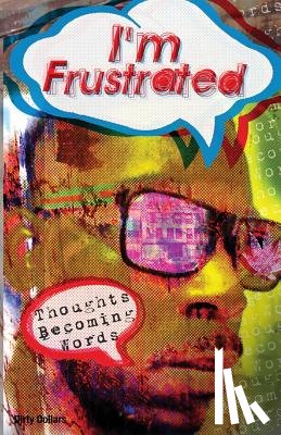 Dixon, Deontae D - I'm Frustrated Thoughts Becoming Words