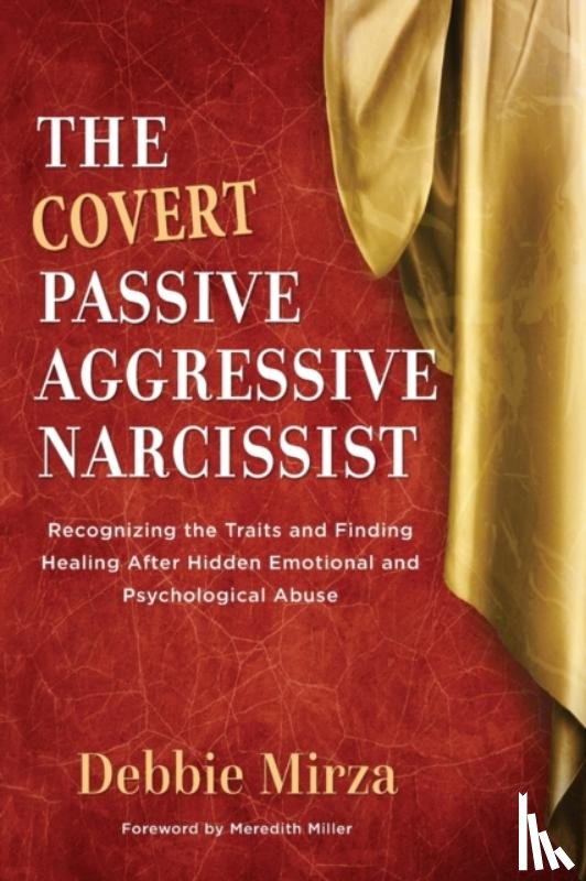 Mirza, Debbie - The Covert Passive-Aggressive Narcissist