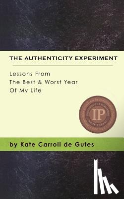 De Gutes, Kate Carroll - The Authenticity Experiment