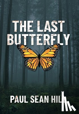 Hill, Paul Sean - Hill, P: Last Butterfly