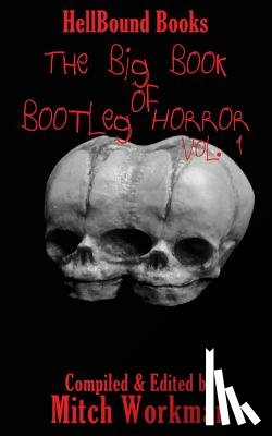 Longmore, James H, Hughes, David Owain - The Big Book of Bootleg Horror