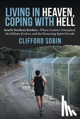 Sobin, Clifford - Living in Heaven, Coping with Hell