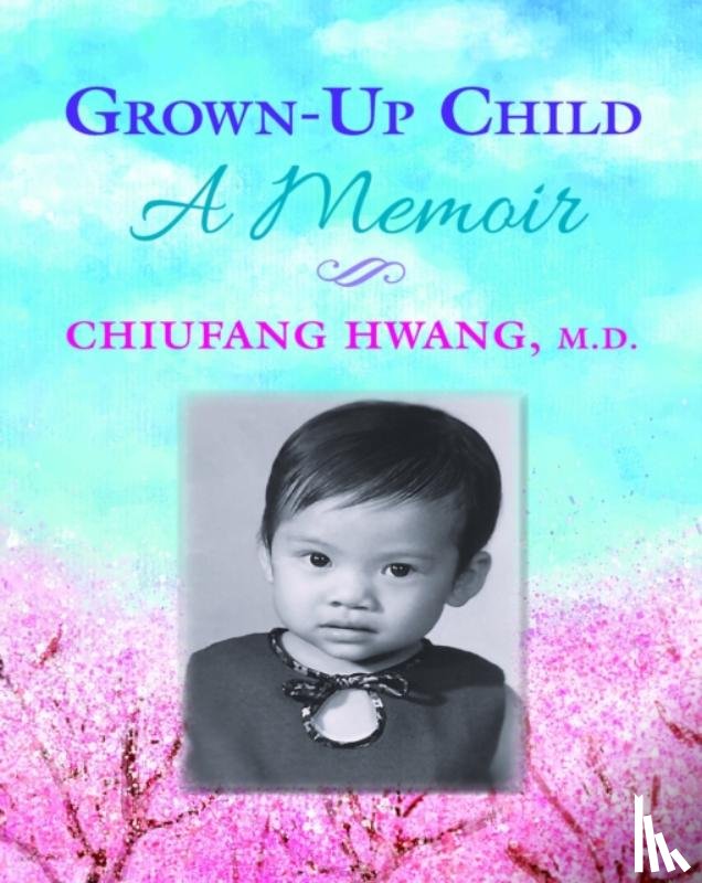 Hwang, Chiufang - Grown-Up Child