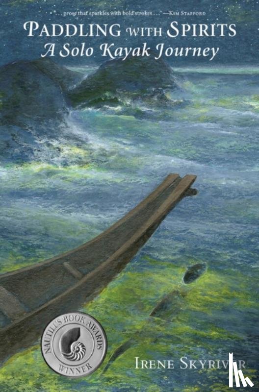 Skyriver, Irene - Paddling with Spirits: A Solo Kayak Journey