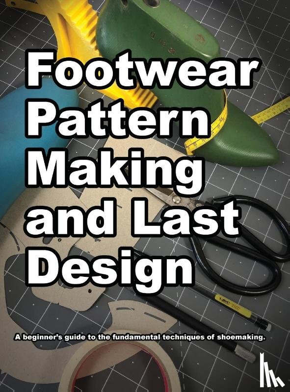 Motawi, Wade K - Footwear Pattern Making and Last Design