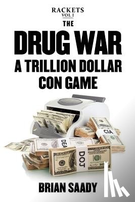 Saady, Brian - The Drug War