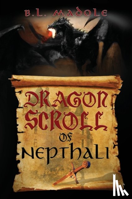 Madole, B L - Dragon Scroll of Nepthali