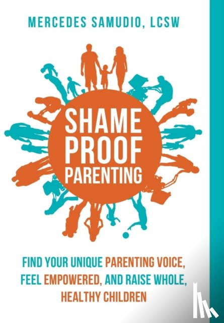 Samudio, Mercedes - Shame-Proof Parenting