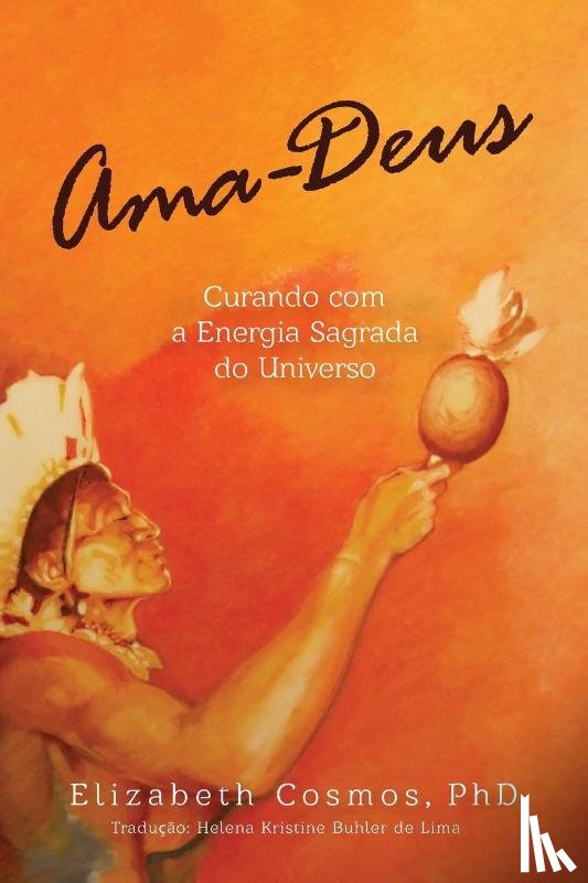 Cosmos, Elizabeth - Ama-Deus Curando com a Energia Sagrado do Universo