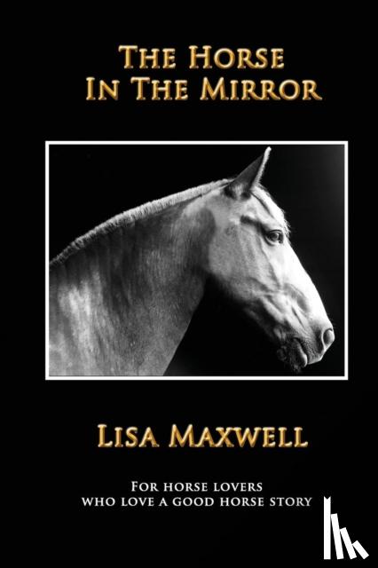 Maxwell, Lisa - The Horse in the Mirror