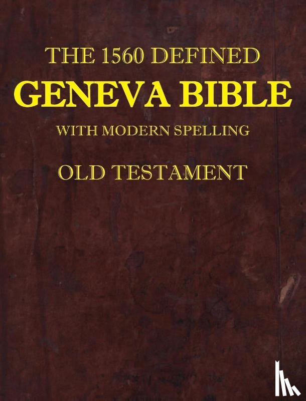 Brown, David L, Krueger, James - The 1560 Defined Geneva Bible