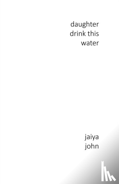 John, Jaiya - Daughter Drink This Water