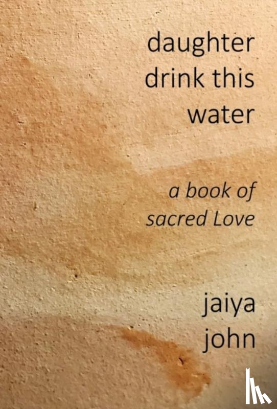 John, Jaiya - Daughter Drink This Water