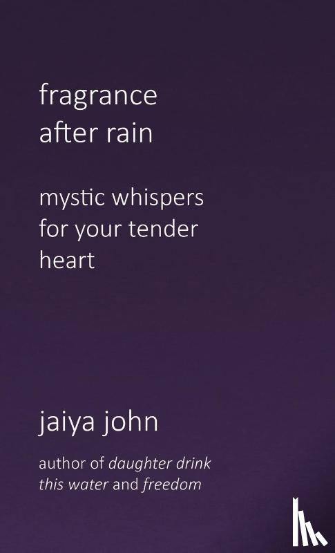 John, Jaiya - Fragrance After Rain