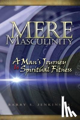 Jenkins, Barry Steven - Mere Masculinity
