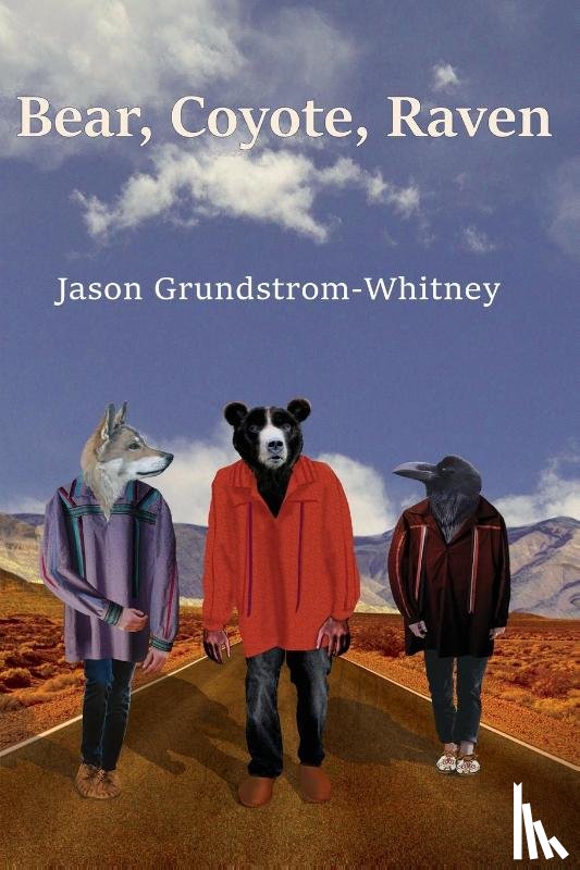 Grundstrom-Whitney, Jason - Bear, Coyote, Raven