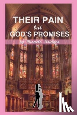Bridges, Miracle - Their Pain but God's Promises