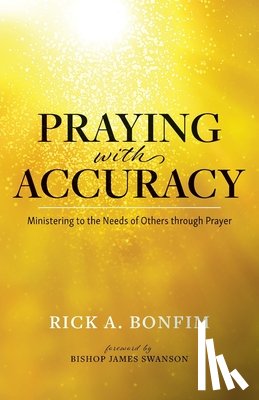 Bonfim, Rick A. - PRAYING W/ACCURACY
