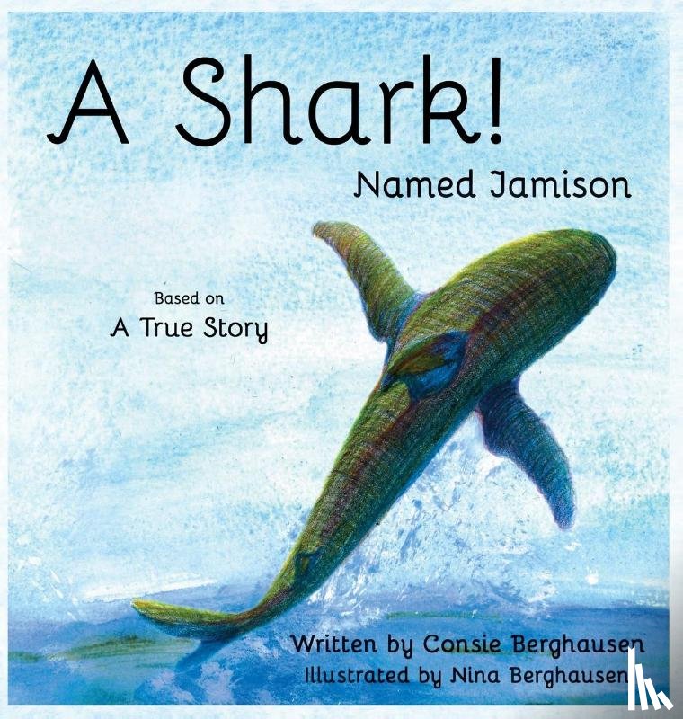 Berghausen, Consie - A Shark! Named Jamison
