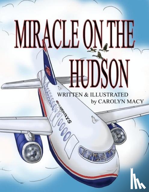 Macy, Carolyn - Miracle on the Hudson